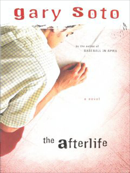 Title details for The Afterlife by Gary Soto - Available